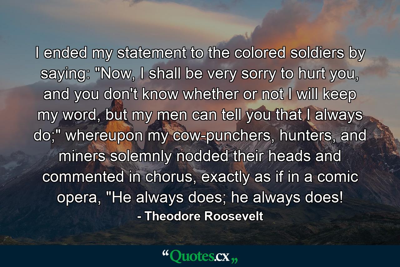 I ended my statement to the colored soldiers by saying: 