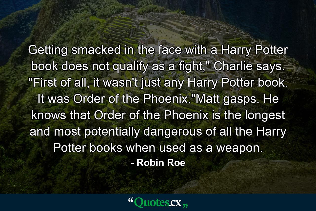 Getting smacked in the face with a Harry Potter book does not qualify as a fight,