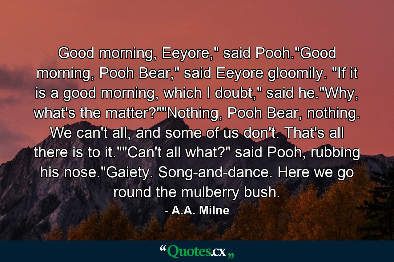 Good morning, Eeyore,