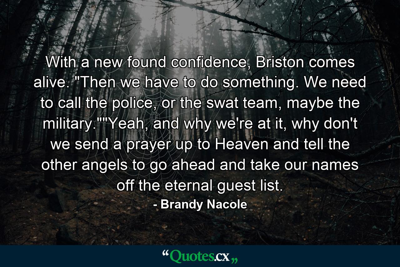 With a new found confidence, Briston comes alive. 