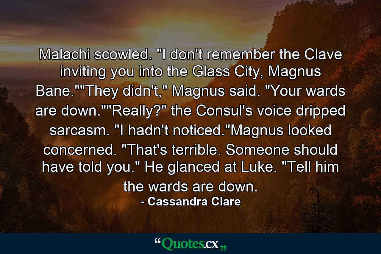 Malachi scowled. 