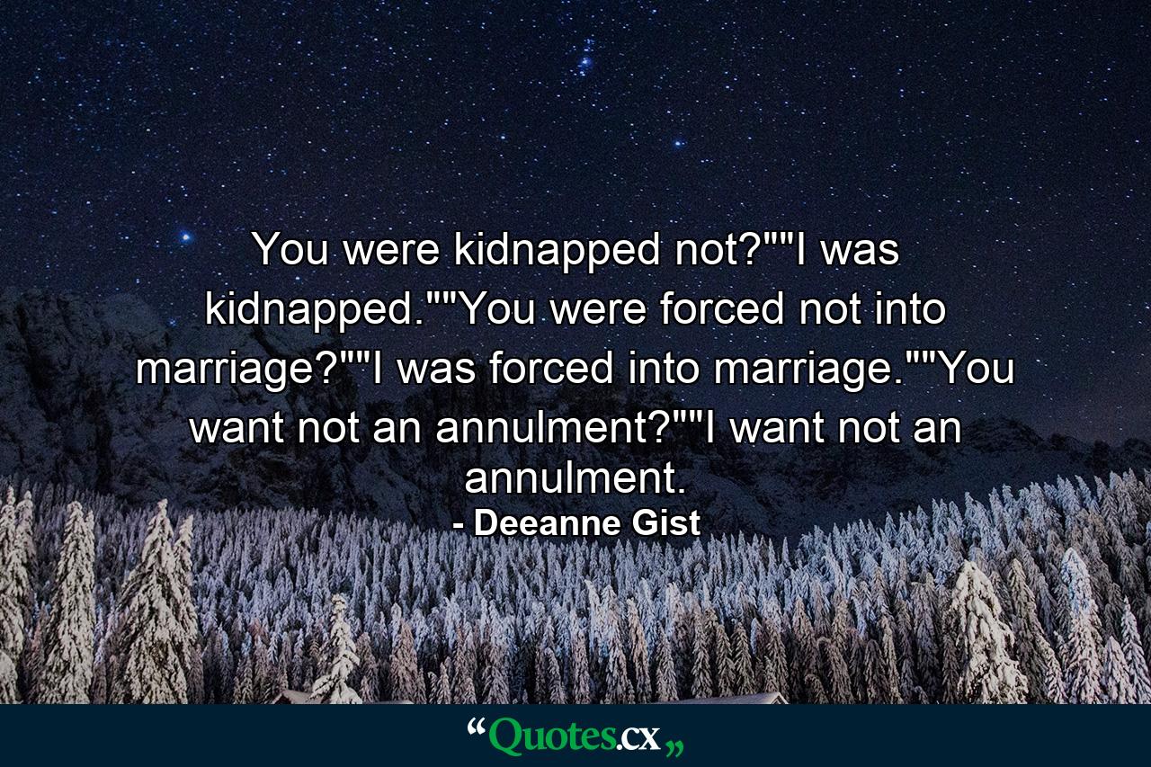 You were kidnapped not?