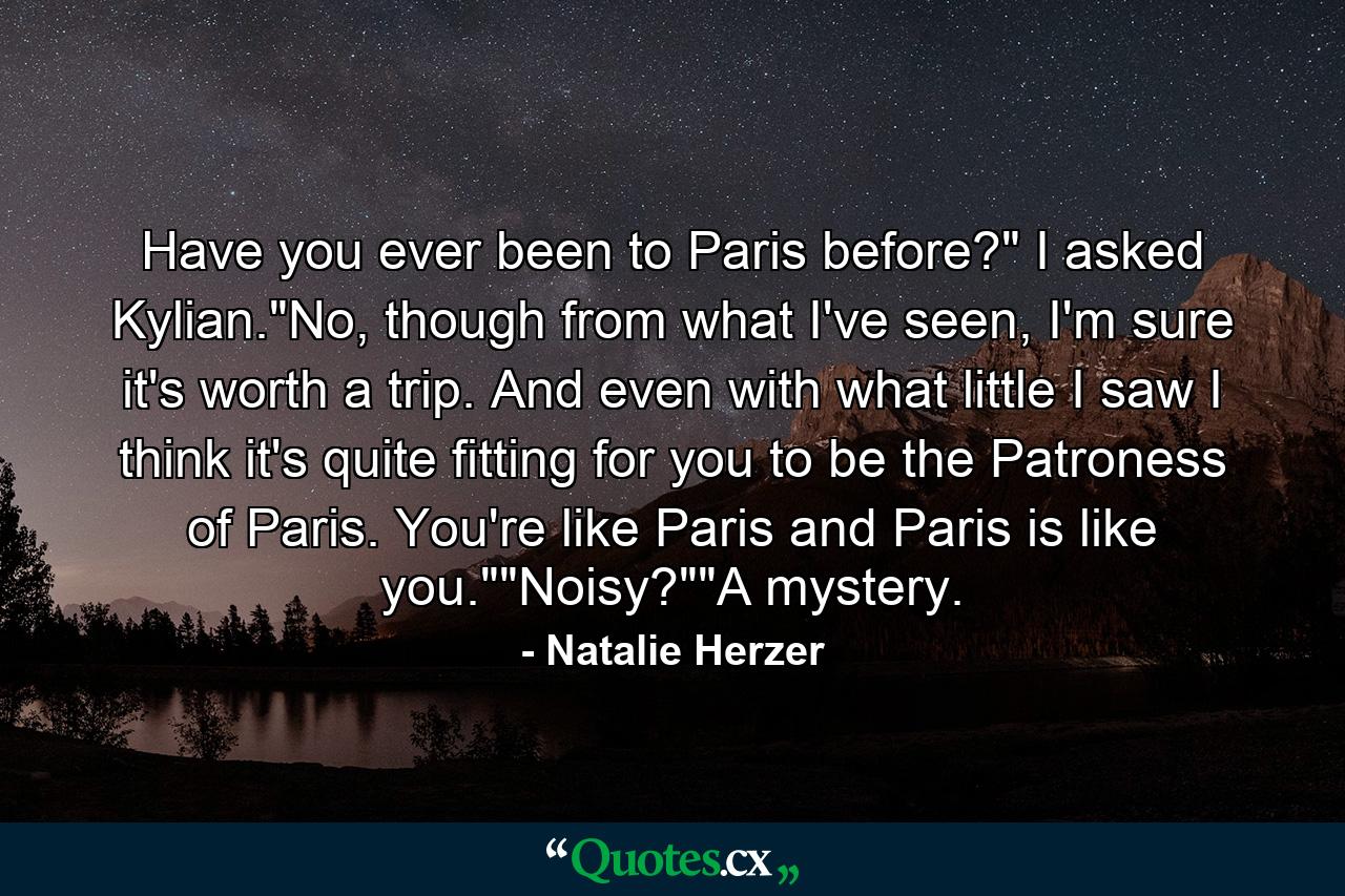 Have you ever been to Paris before?