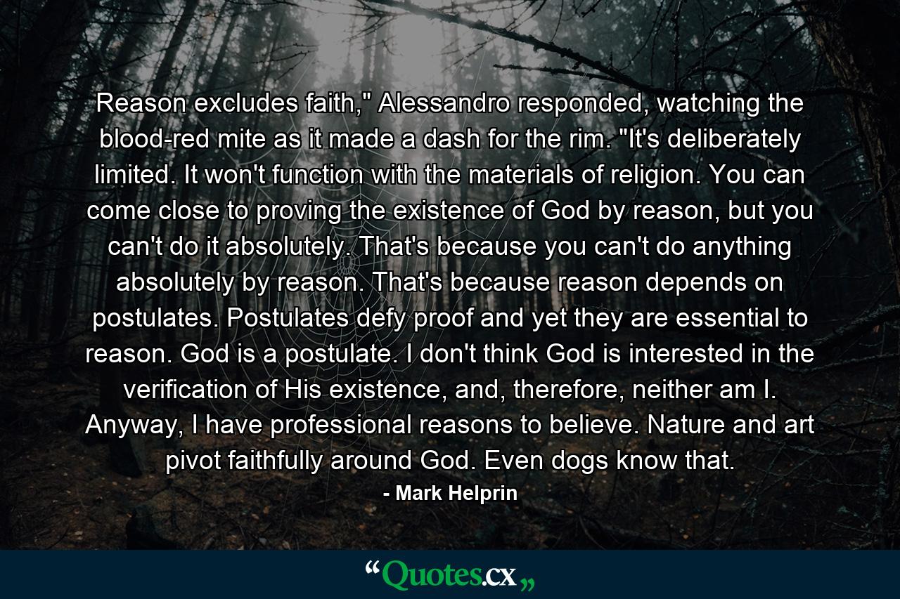 Reason excludes faith,