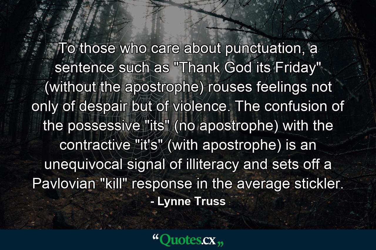 To those who care about punctuation, a sentence such as 