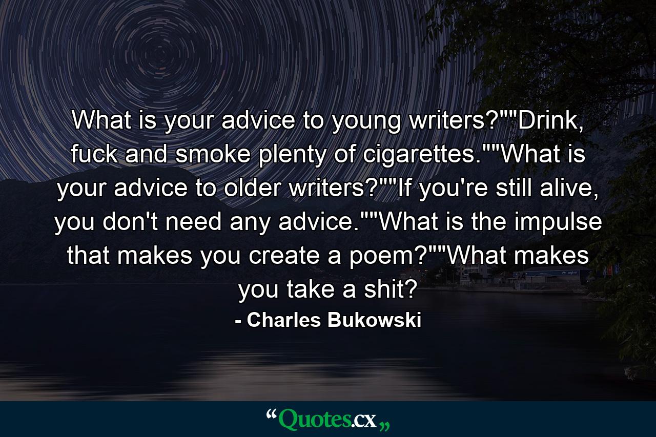 What is your advice to young writers?