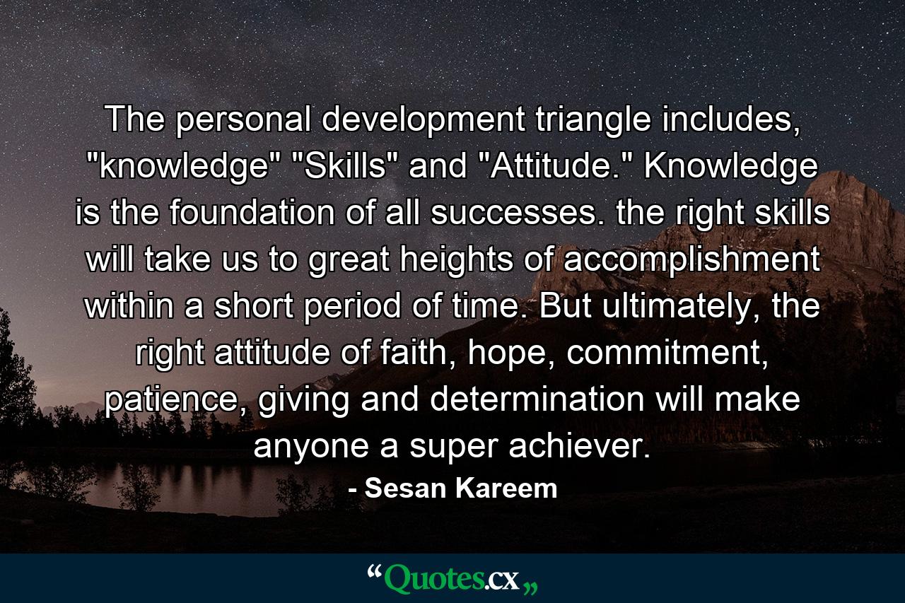 The personal development triangle includes, 