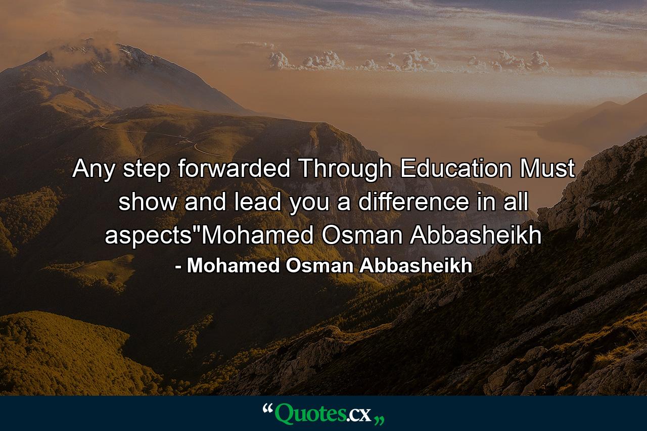 Any step forwarded Through Education Must show and lead you a difference in all aspects