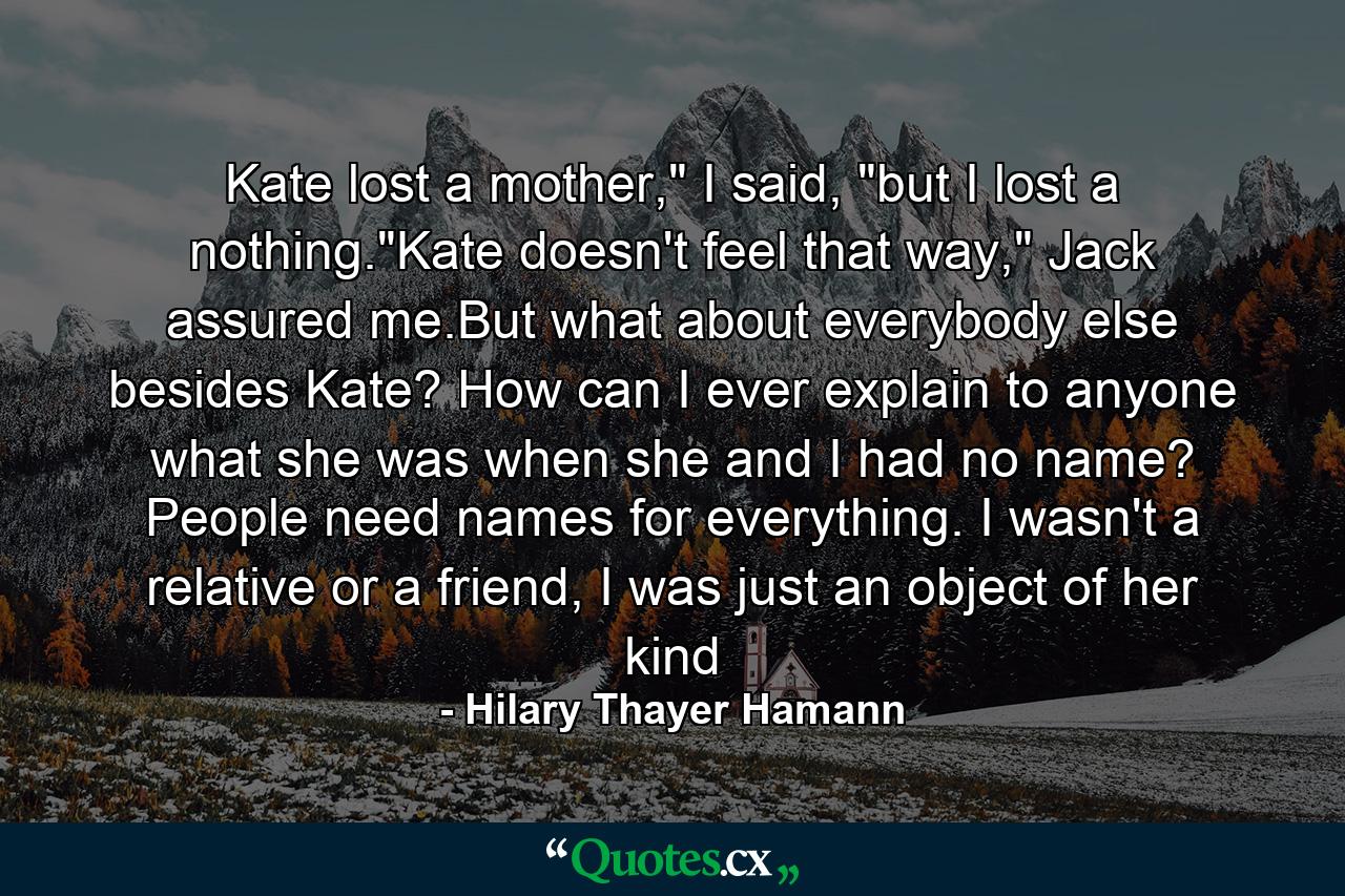 Kate lost a mother,