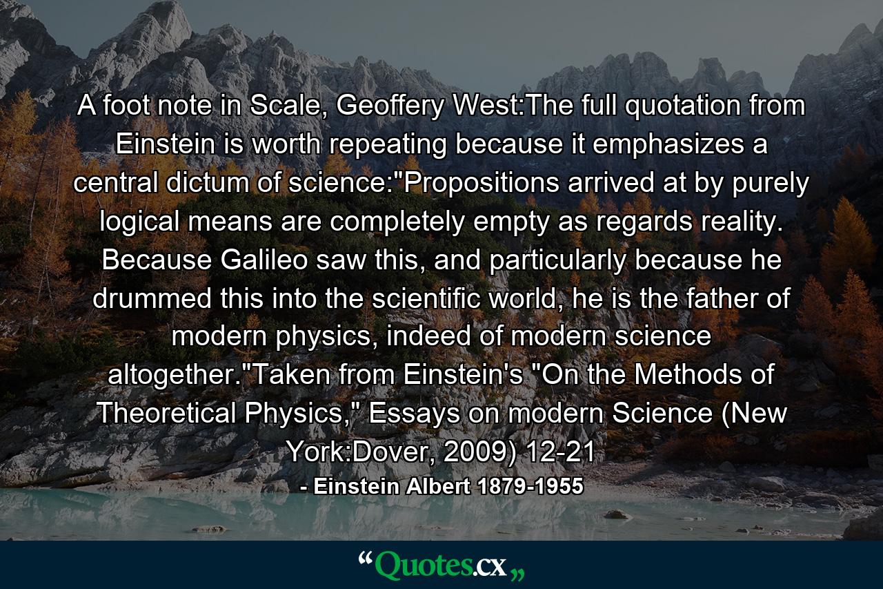 A foot note in Scale, Geoffery West:The full quotation from Einstein is worth repeating because it emphasizes a central dictum of science: