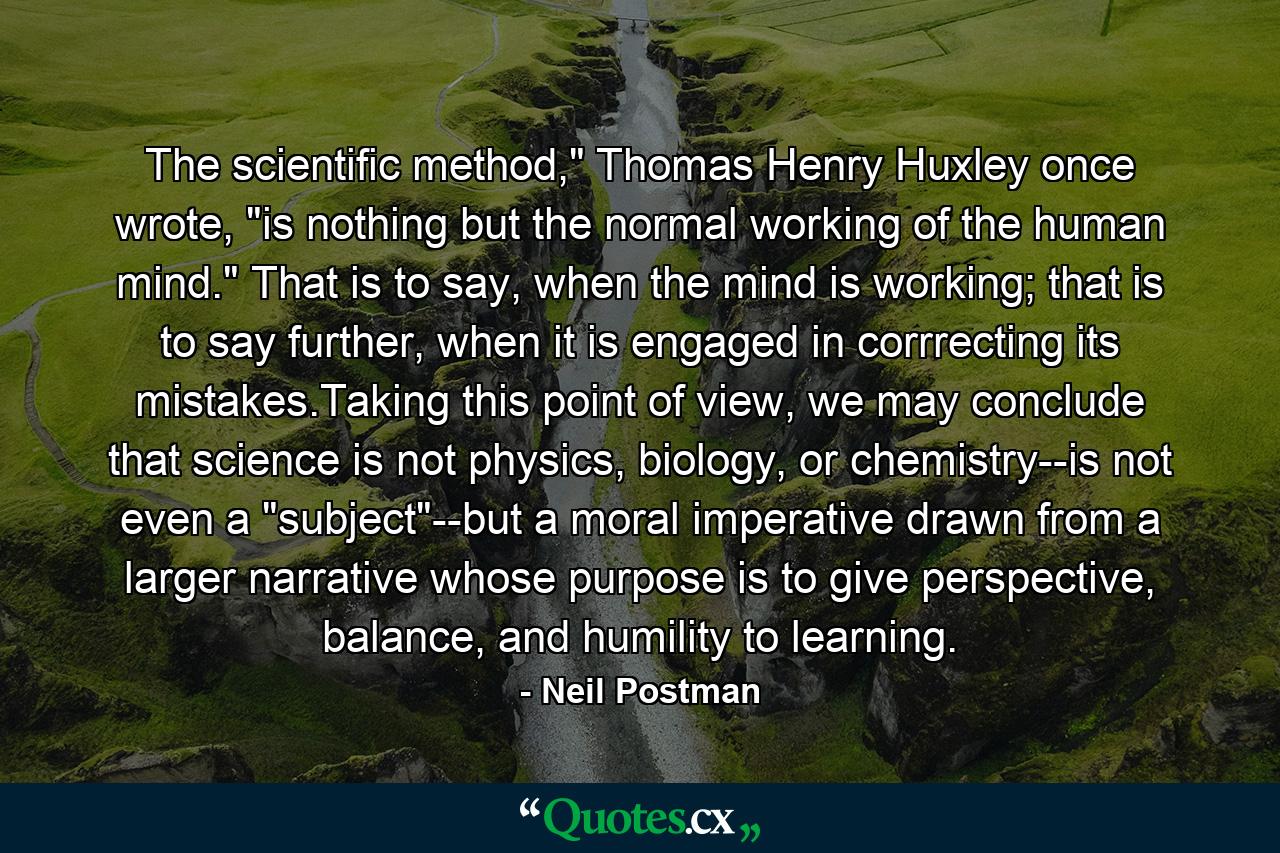 The scientific method,