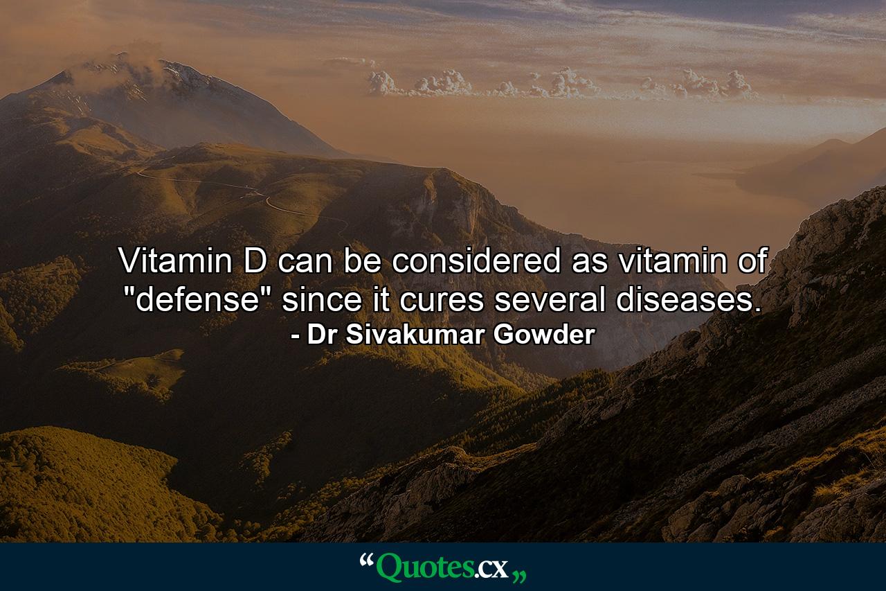 Vitamin D can be considered as vitamin of 