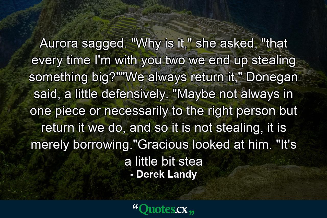 Aurora sagged. 
