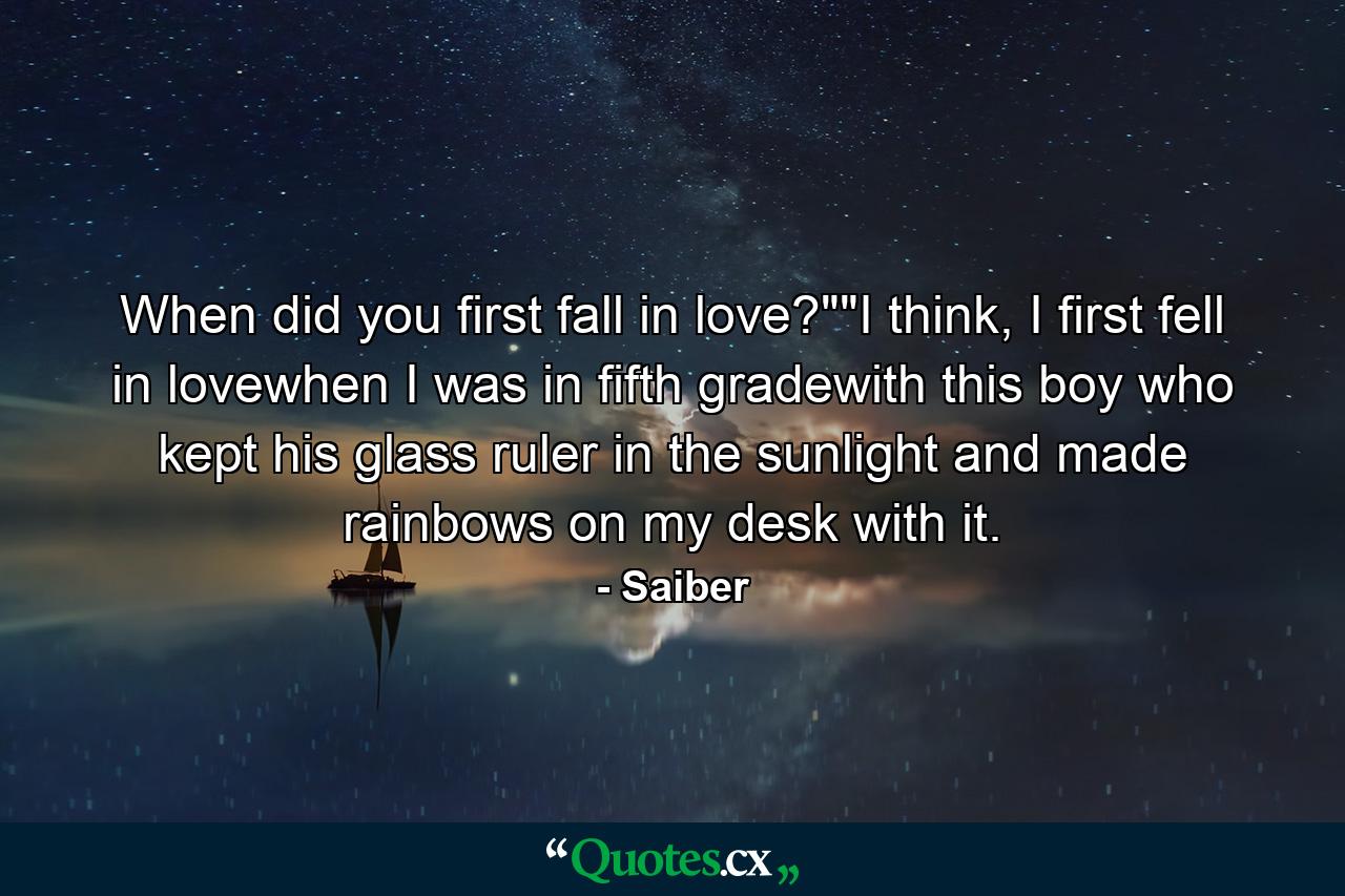 When did you first fall in love?