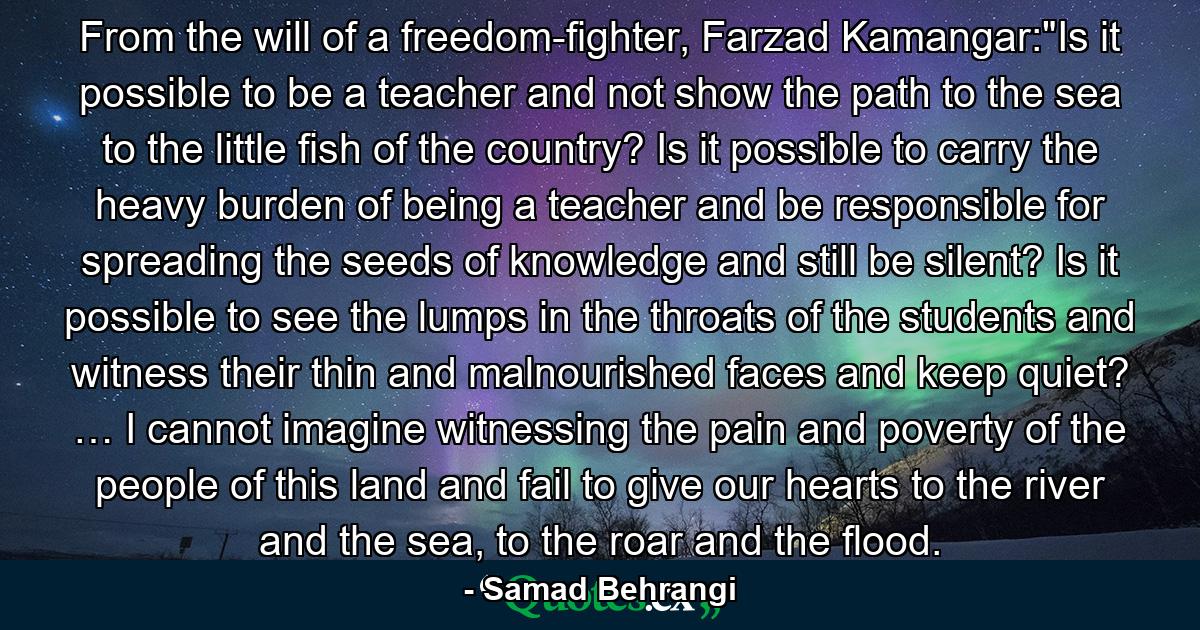 From the will of a freedom-fighter, Farzad Kamangar: